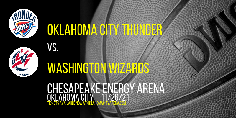 Oklahoma City Thunder vs. Washington Wizards at Chesapeake Energy Arena tickets Oklahoma City Thunder vs. Washington Wizards at Chesapeake Energy Arena