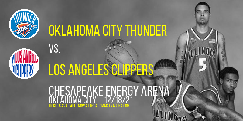 Oklahoma City Thunder vs. Los Angeles Clippers at Chesapeake Energy Arena tickets Oklahoma City Thunder vs. Los Angeles Clippers at Chesapeake Energy Arena