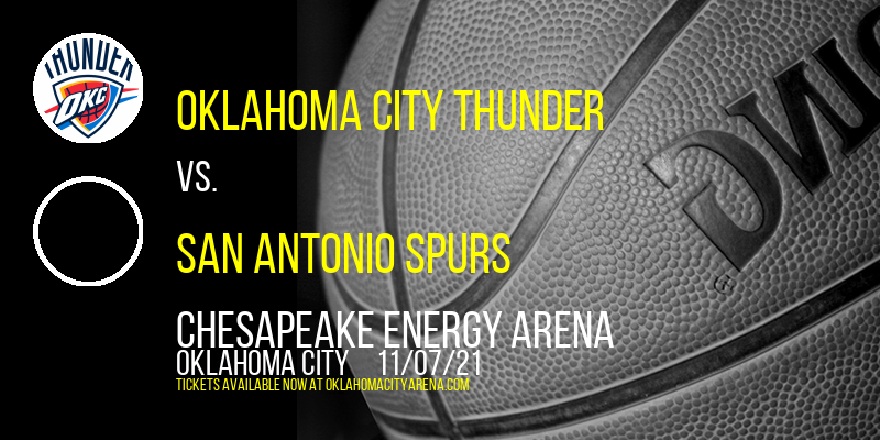 Oklahoma City Thunder vs. San Antonio Spurs at Chesapeake Energy Arena