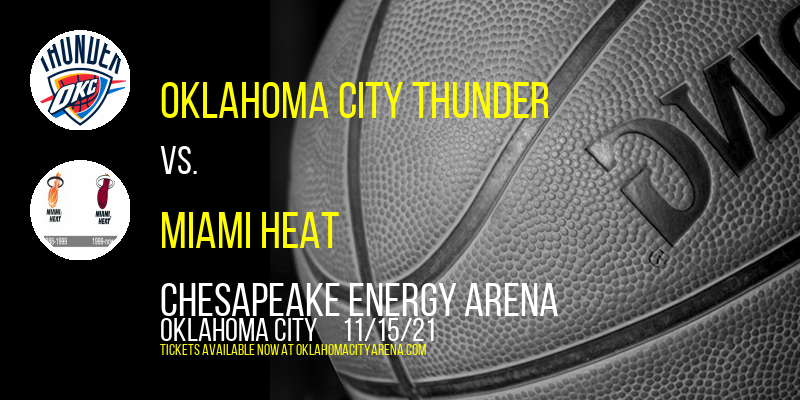 Oklahoma City Thunder vs. Miami Heat at Chesapeake Energy Arena tickets Oklahoma City Thunder vs. Miami Heat at Chesapeake Energy Arena