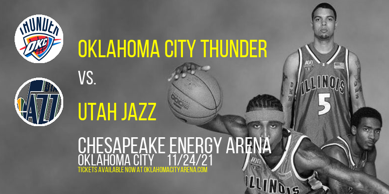 Oklahoma City Thunder vs. Utah Jazz at Chesapeake Energy Arena tickets Oklahoma City Thunder vs. Utah Jazz at Chesapeake Energy Arena