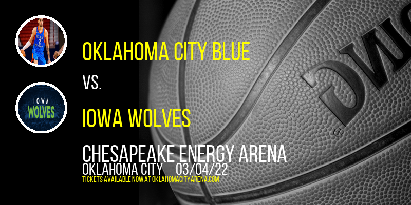 Oklahoma City Blue vs. Iowa Wolves at Chesapeake Energy Arena tickets Oklahoma City Blue vs. Iowa Wolves at Chesapeake Energy Arena