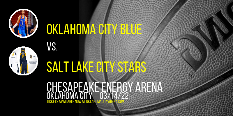 Oklahoma City Blue vs. Salt Lake City Stars at Chesapeake Energy Arena
