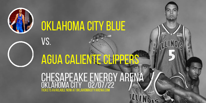 Oklahoma City Blue vs. Agua Caliente Clippers at Chesapeake Energy Arena tickets Oklahoma City Blue vs. Agua Caliente Clippers at Chesapeake Energy Arena