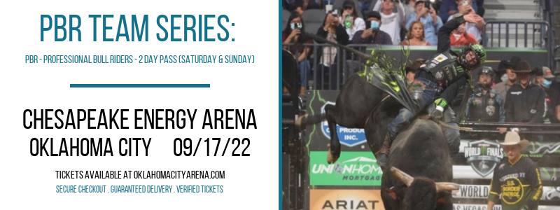 PBR Team Series: PBR - Professional Bull Riders - 2 Day Pass (Saturday & Sunday) at Chesapeake Energy Arena