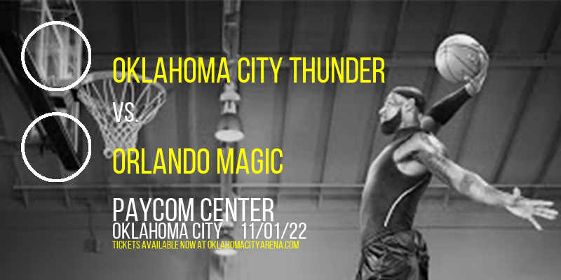 Oklahoma City Thunder vs. Orlando Magic at Paycom Center tickets Oklahoma City Thunder vs. Orlando Magic at Paycom Center