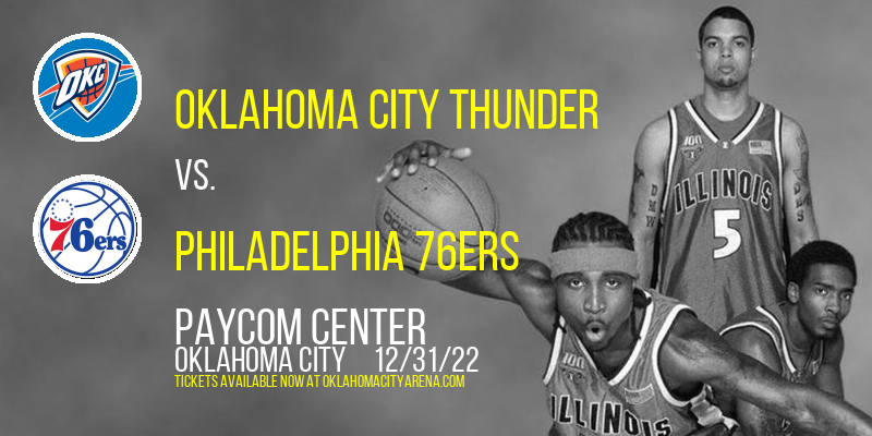 Oklahoma City Thunder vs. Philadelphia 76ers at Paycom Center tickets Oklahoma City Thunder vs. Philadelphia 76ers at Paycom Center