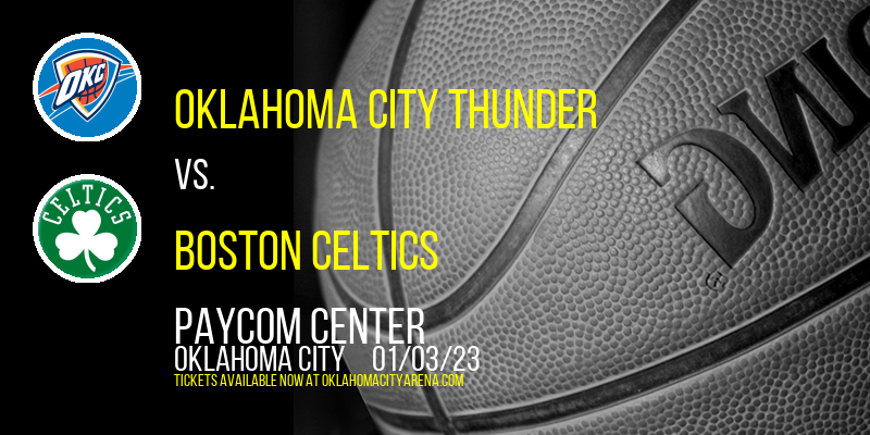 Oklahoma City Thunder vs. Boston Celtics at Paycom Center