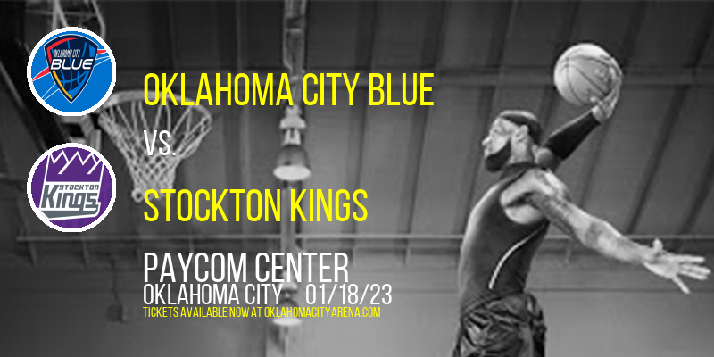 Oklahoma City Blue vs. Stockton Kings at Paycom Center tickets Oklahoma City Blue vs. Stockton Kings at Paycom Center