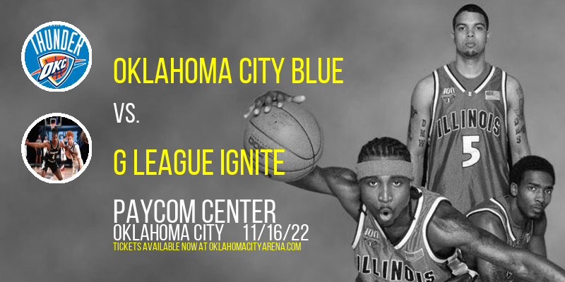 Oklahoma City Blue vs. G League Ignite at Paycom Center tickets Oklahoma City Blue vs. G League Ignite at Paycom Center