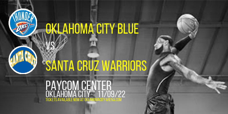 Oklahoma City Blue vs. Santa Cruz Warriors at Paycom Center
