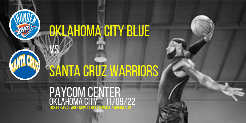 Oklahoma City Blue vs. Santa Cruz Warriors at Paycom Center tickets Oklahoma City Blue vs. Santa Cruz Warriors at Paycom Center