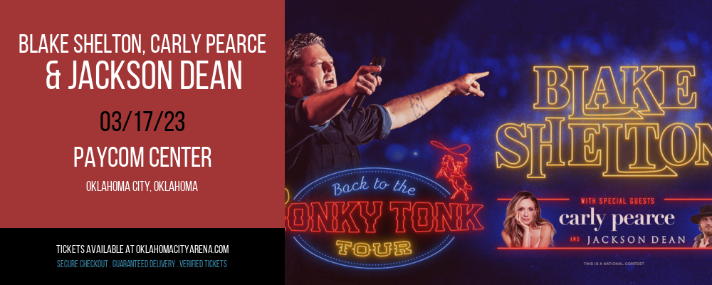 Blake Shelton, Carly Pearce & Jackson Dean at Paycom Center tickets Blake Shelton, Carly Pearce & Jackson Dean at Paycom Center