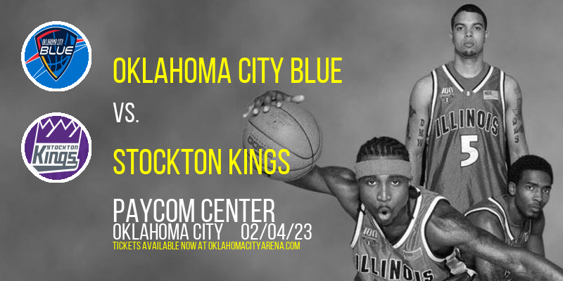 Oklahoma City Blue vs. Stockton Kings at Paycom Center