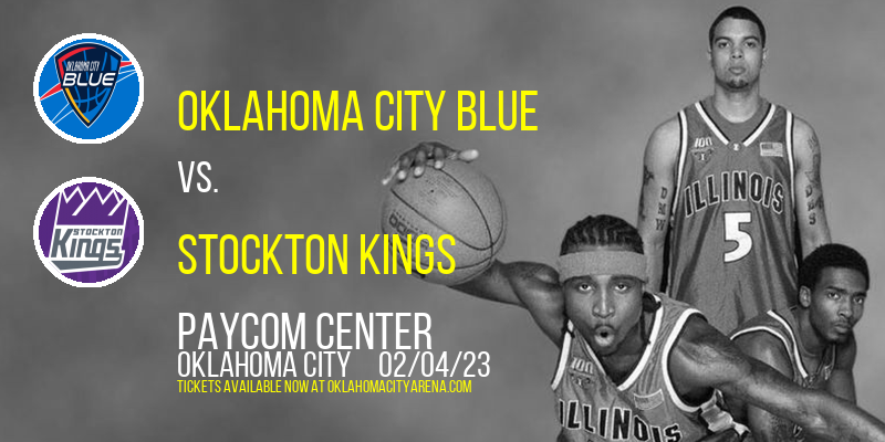 Oklahoma City Blue vs. Stockton Kings at Paycom Center tickets Oklahoma City Blue vs. Stockton Kings at Paycom Center