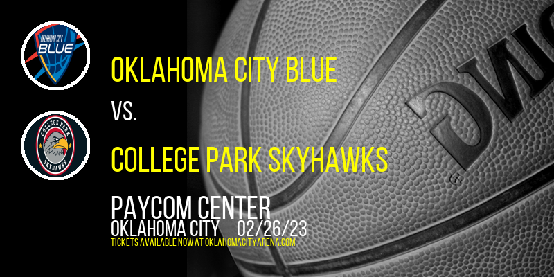Oklahoma City Blue vs. College Park SkyHawks at Paycom Center tickets Oklahoma City Blue vs. College Park SkyHawks at Paycom Center