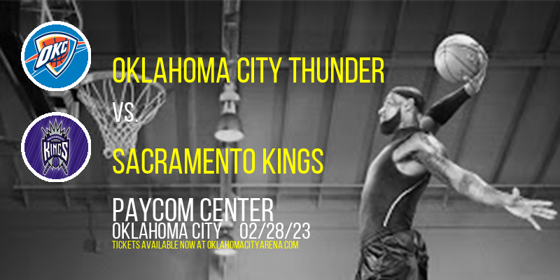 Oklahoma City Thunder vs. Sacramento Kings at Paycom Center