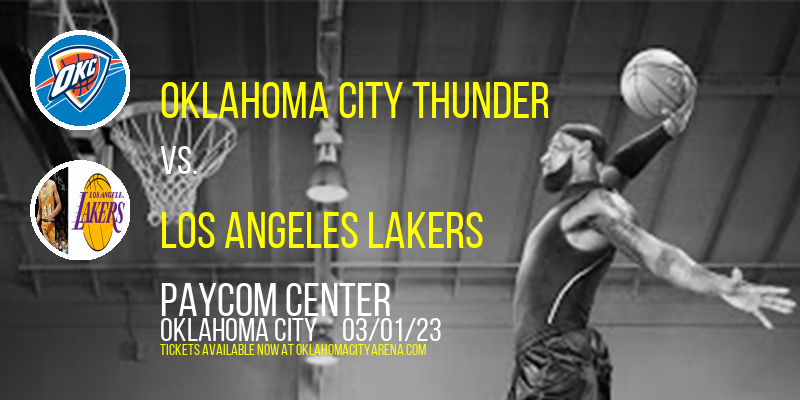 Oklahoma City Thunder vs. Los Angeles Lakers at Paycom Center tickets Oklahoma City Thunder vs. Los Angeles Lakers at Paycom Center