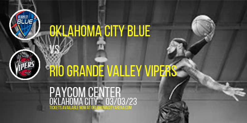 Oklahoma City Blue vs. Rio Grande Valley Vipers at Paycom Center tickets Oklahoma City Blue vs. Rio Grande Valley Vipers at Paycom Center