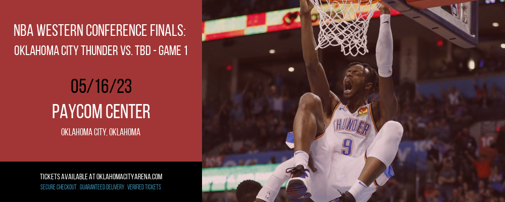 NBA Western Conference Finals: Oklahoma City Thunder vs. TBD - Game 1 [CANCELLED] at Paycom Center