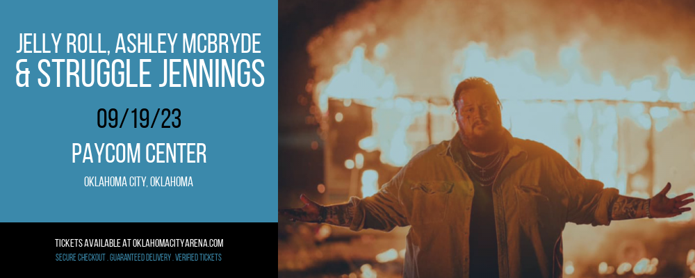 Jelly Roll, Ashley McBryde & Struggle Jennings at Paycom Center tickets Jelly Roll, Ashley McBryde & Struggle Jennings at Paycom Center