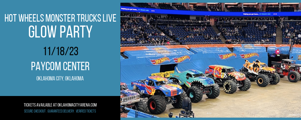 Hot Wheels Monster Trucks Live - Glow Party at Paycom Center