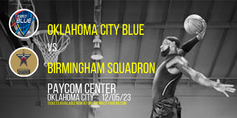 Oklahoma City Blue vs. Birmingham Squadron at Paycom Center