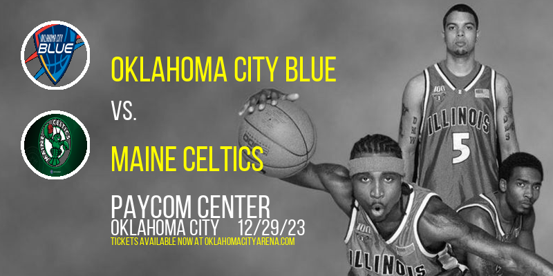 Oklahoma City Blue vs. Maine Celtics at Paycom Center