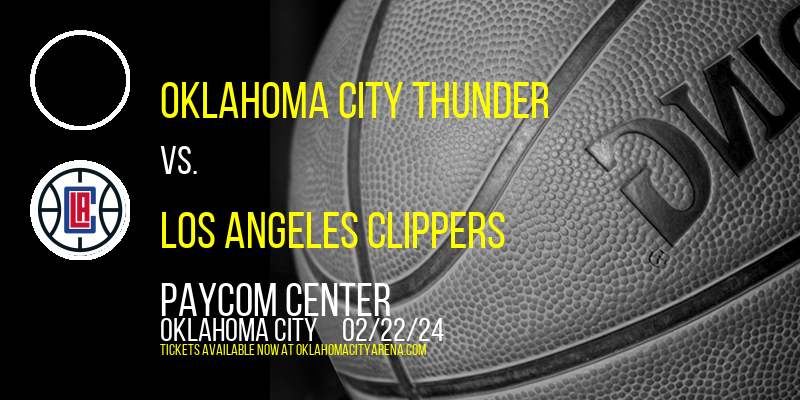 Oklahoma City Thunder vs. Los Angeles Clippers at Paycom Center
