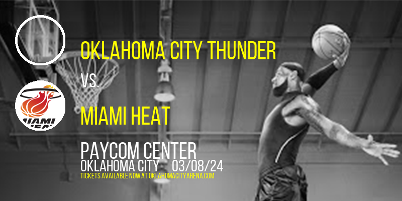 Oklahoma City Thunder vs. Miami Heat at Paycom Center