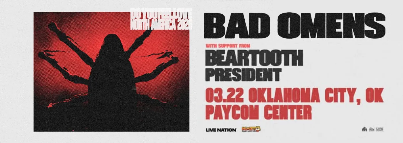 Bad Omens, Beartooth & President