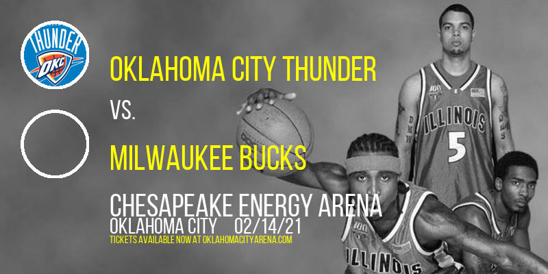 Oklahoma City Thunder vs. Milwaukee Bucks at Chesapeake Energy Arena tickets Oklahoma City Thunder vs. Milwaukee Bucks at Chesapeake Energy Arena