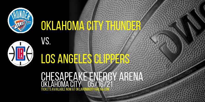 Oklahoma City Thunder vs. Los Angeles Clippers at Chesapeake Energy Arena