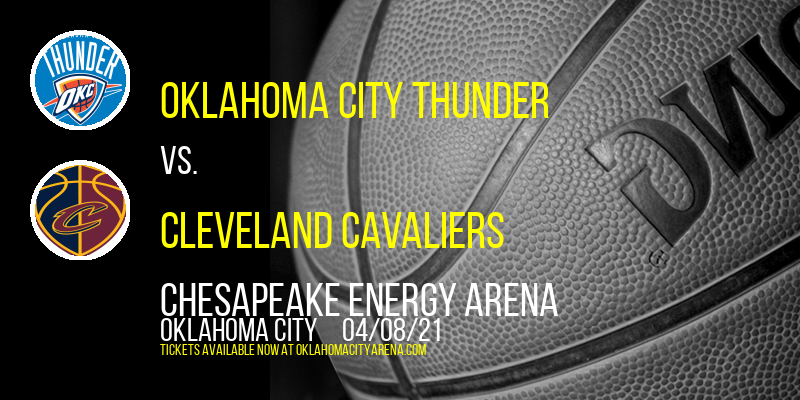Oklahoma City Thunder vs. Cleveland Cavaliers [CANCELLED] at Chesapeake Energy Arena