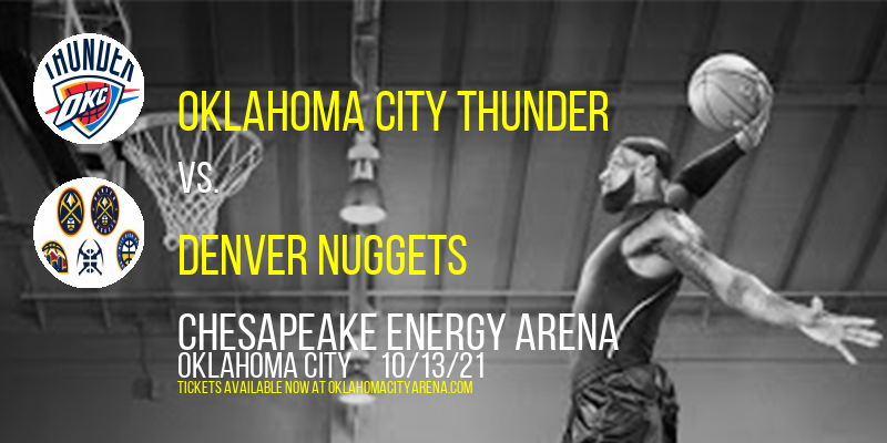 NBA Preseason: Oklahoma City Thunder vs. Denver Nuggets at Chesapeake Energy Arena tickets NBA Preseason: Oklahoma City Thunder vs. Denver Nuggets at Chesapeake Energy Arena