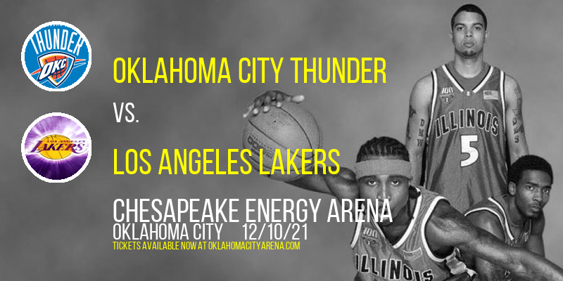 Oklahoma City Thunder vs. Los Angeles Lakers at Chesapeake Energy Arena tickets Oklahoma City Thunder vs. Los Angeles Lakers at Chesapeake Energy Arena