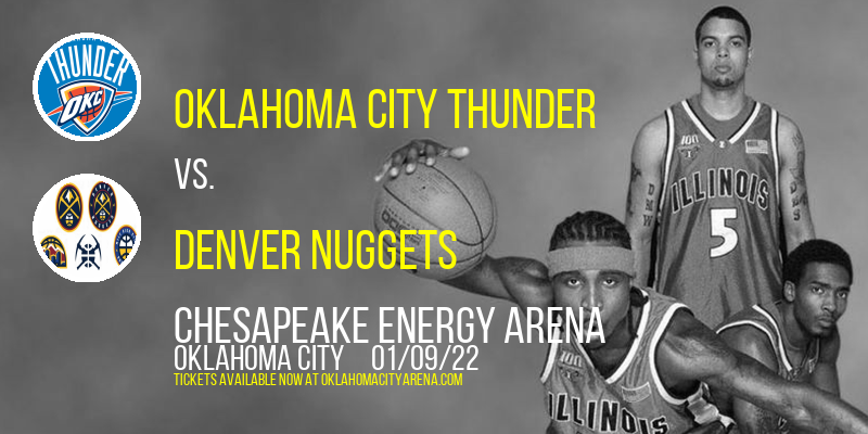 Oklahoma City Thunder vs. Denver Nuggets at Chesapeake Energy Arena tickets Oklahoma City Thunder vs. Denver Nuggets at Chesapeake Energy Arena