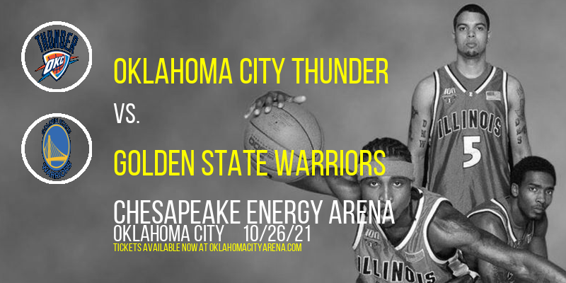 Oklahoma City Thunder vs. Golden State Warriors at Chesapeake Energy Arena tickets Oklahoma City Thunder vs. Golden State Warriors at Chesapeake Energy Arena