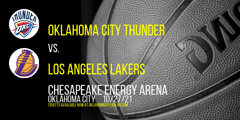 Oklahoma City Thunder vs. Los Angeles Lakers at Chesapeake Energy Arena tickets Oklahoma City Thunder vs. Los Angeles Lakers at Chesapeake Energy Arena