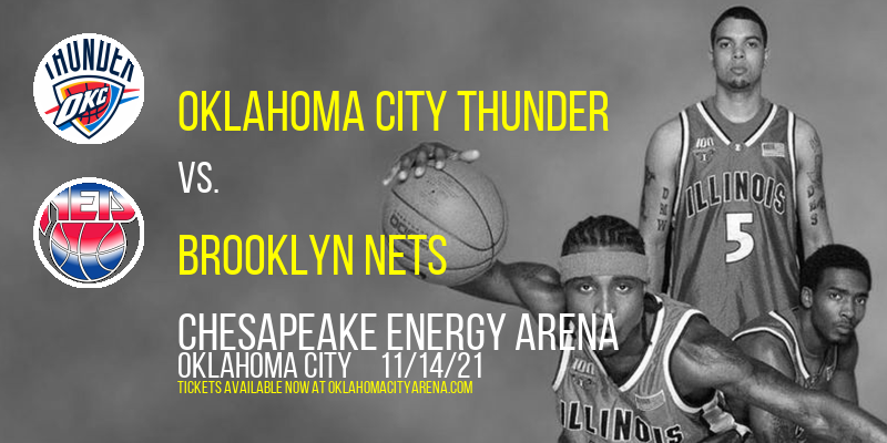 Oklahoma City Thunder vs. Brooklyn Nets at Chesapeake Energy Arena
