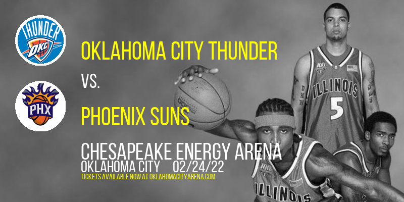 Oklahoma City Thunder vs. Phoenix Suns at Chesapeake Energy Arena tickets Oklahoma City Thunder vs. Phoenix Suns at Chesapeake Energy Arena