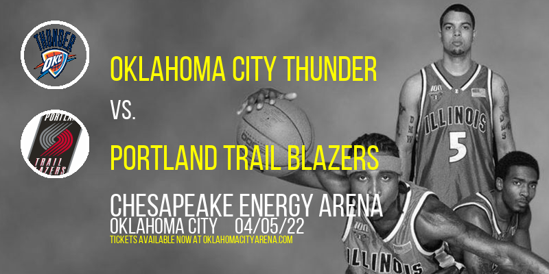 Oklahoma City Thunder vs. Portland Trail Blazers at Chesapeake Energy Arena