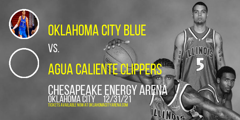 Oklahoma City Blue vs. Agua Caliente Clippers [POSTPONED] at Chesapeake Energy Arena