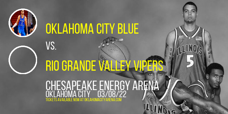 Oklahoma City Blue vs. Rio Grande Valley Vipers at Chesapeake Energy Arena tickets Oklahoma City Blue vs. Rio Grande Valley Vipers at Chesapeake Energy Arena