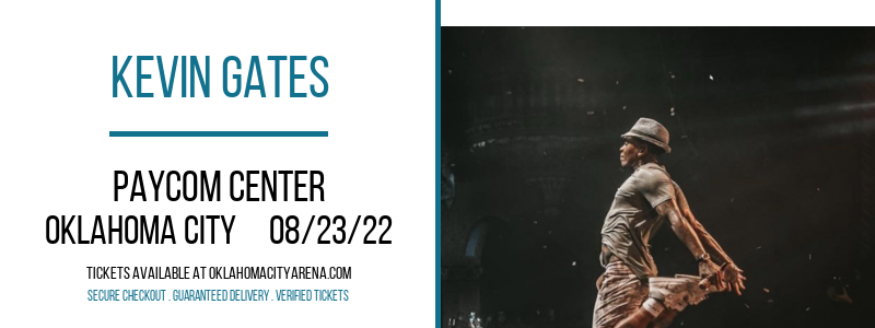 Kevin Gates at Paycom Center tickets Kevin Gates at Paycom Center