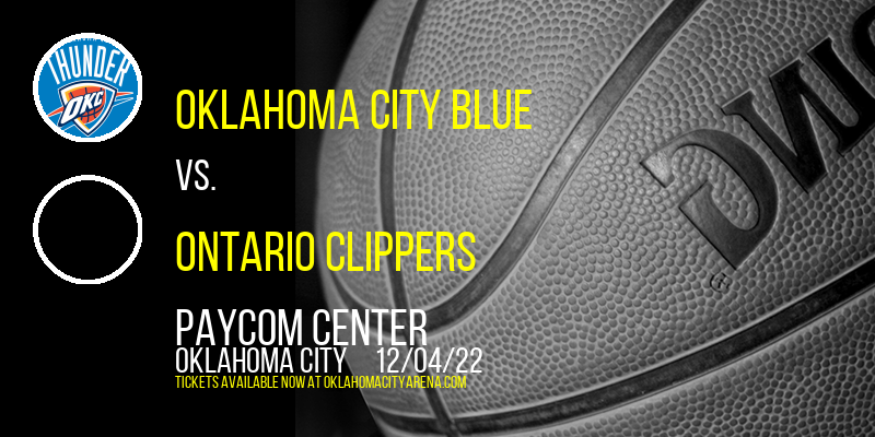 Oklahoma City Blue vs. Ontario Clippers at Paycom Center tickets Oklahoma City Blue vs. Ontario Clippers at Paycom Center