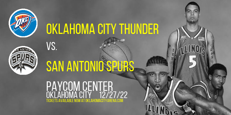 Oklahoma City Thunder vs. San Antonio Spurs at Paycom Center tickets Oklahoma City Thunder vs. San Antonio Spurs at Paycom Center