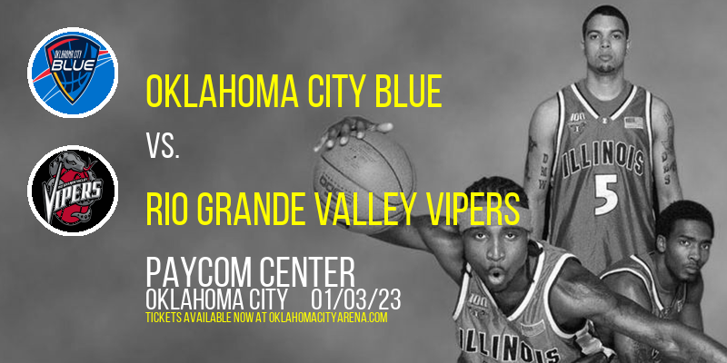 Oklahoma City Blue vs. Rio Grande Valley Vipers at Paycom Center tickets Oklahoma City Blue vs. Rio Grande Valley Vipers at Paycom Center