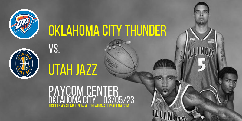 Oklahoma City Thunder vs. Utah Jazz at Paycom Center tickets Oklahoma City Thunder vs. Utah Jazz at Paycom Center
