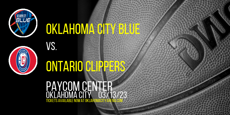 Oklahoma City Blue vs. Ontario Clippers at Paycom Center tickets Oklahoma City Blue vs. Ontario Clippers at Paycom Center